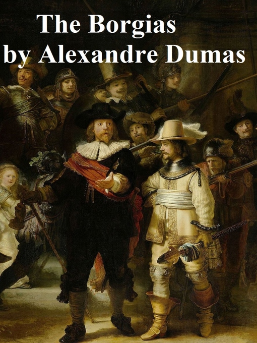 Title details for The Borgias by Alexandre Dumas - Available